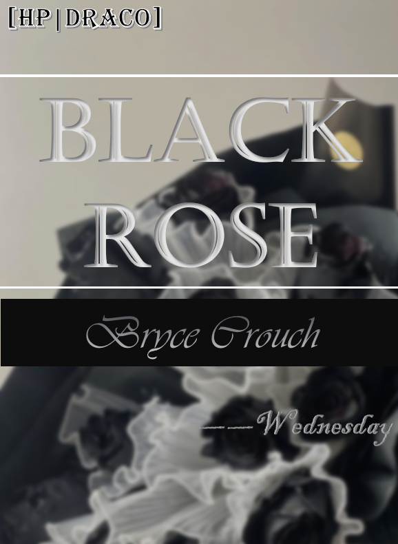 [HP|] Black Rose-Bryce Crouch